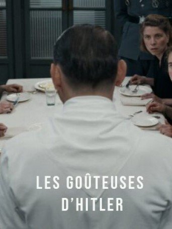 LES GOÛTEUSES D'HITLER