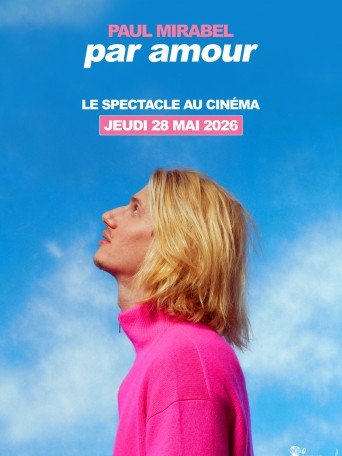 PAUL MIRABEL PAR AMOUR LE SPECTACLE AU CINEMA